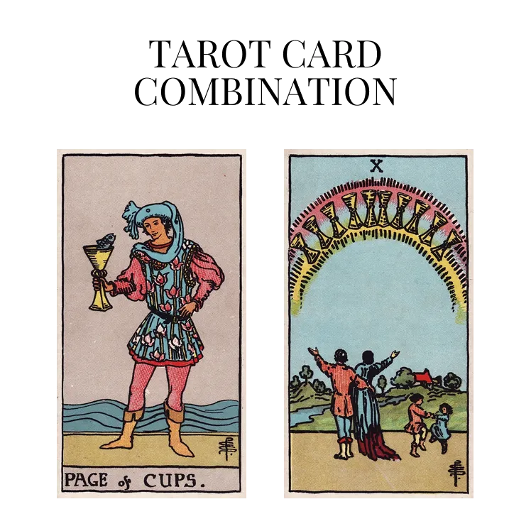 page of cups and ten of cups tarot cards combination meaning