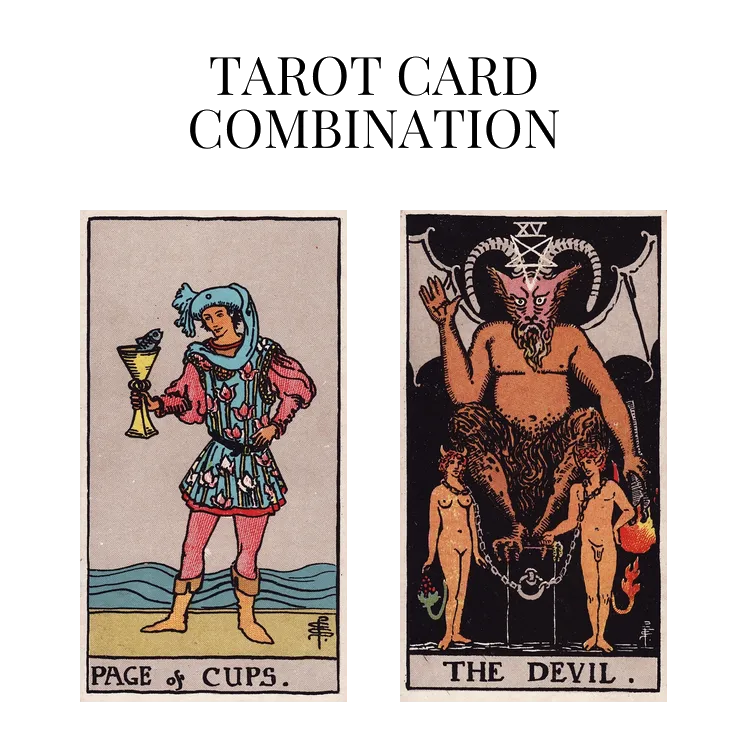 page of cups and the devil tarot cards combination meaning