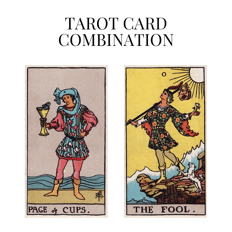 page of cups and the fool tarot cards combination meaning