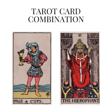 page of cups and the hierophant tarot cards combination meaning