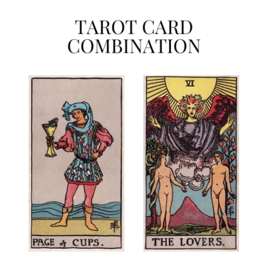 page of cups and the lovers tarot cards combination meaning