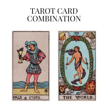 page of cups and the world tarot cards combination meaning