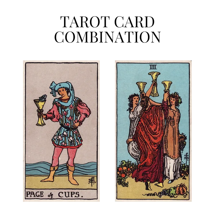 page of cups and three of cups tarot cards combination meaning