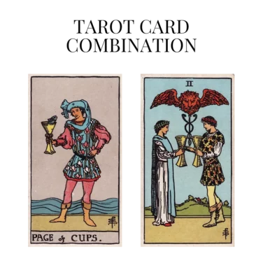 page of cups and two of cups tarot cards combination meaning