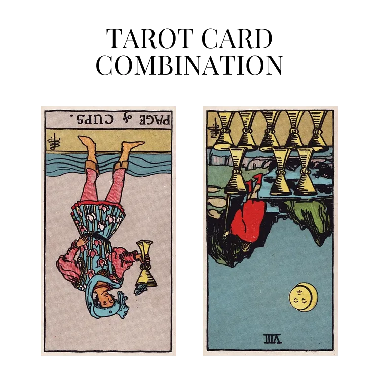 page of cups reversed and eight of cups reversed tarot cards combination meaning