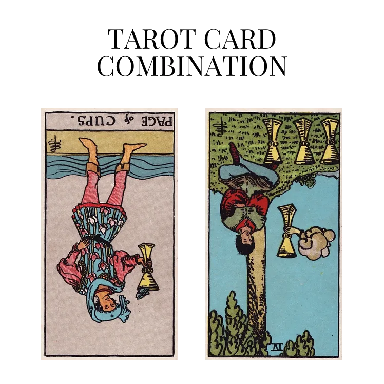 page of cups reversed and four of cups reversed tarot cards combination meaning