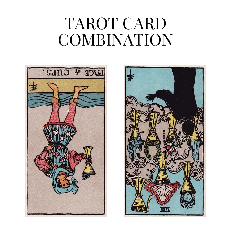 page of cups reversed and seven of cups reversed tarot cards combination meaning