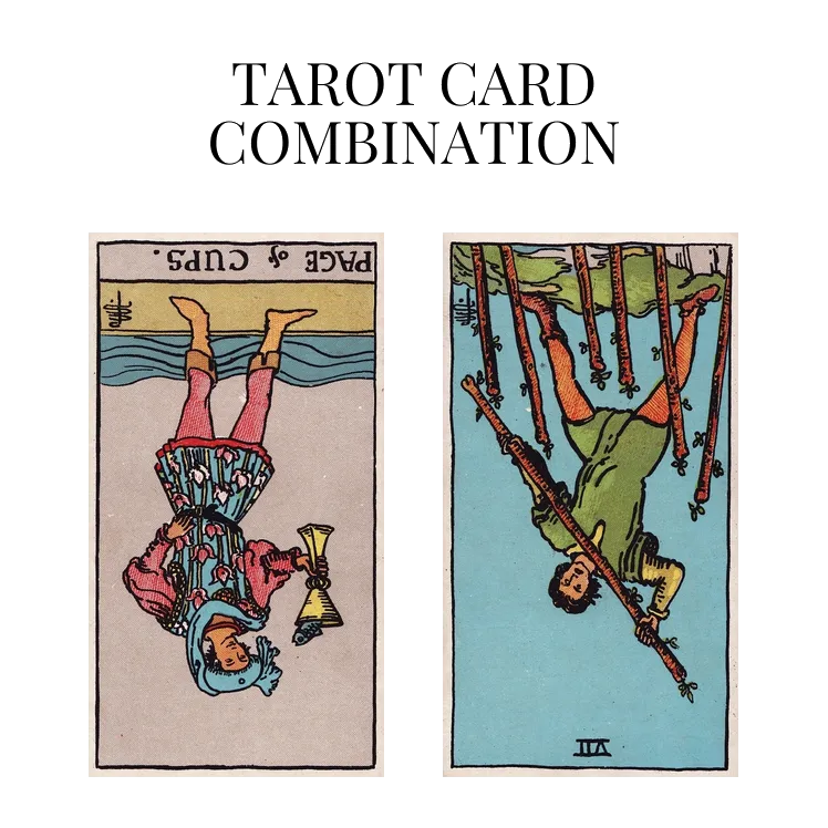 page of cups reversed and seven of wands reversed tarot cards combination meaning