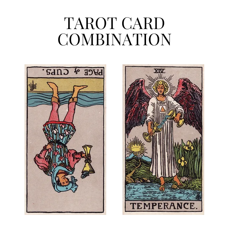 page of cups reversed and temperance tarot cards combination meaning