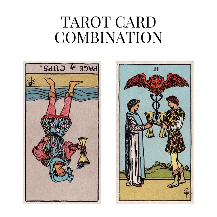 page of cups reversed and two of cups tarot cards combination meaning
