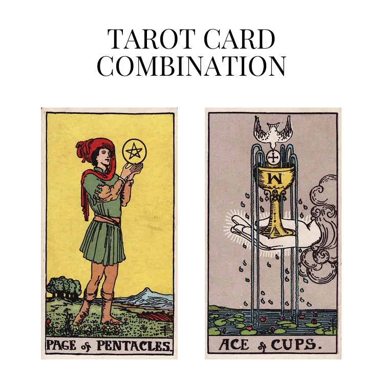 page of pentacles and ace of cups tarot cards combination meaning