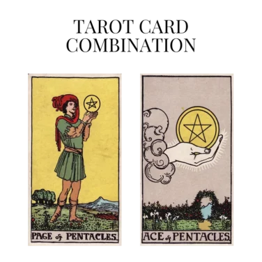 page of pentacles and ace of pentacles tarot cards combination meaning
