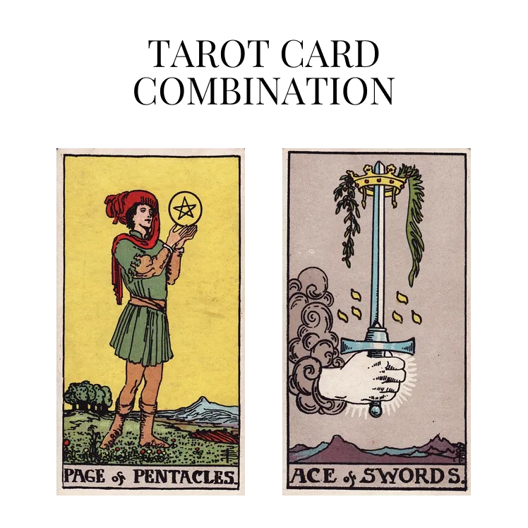 page of pentacles and ace of swords tarot cards combination meaning