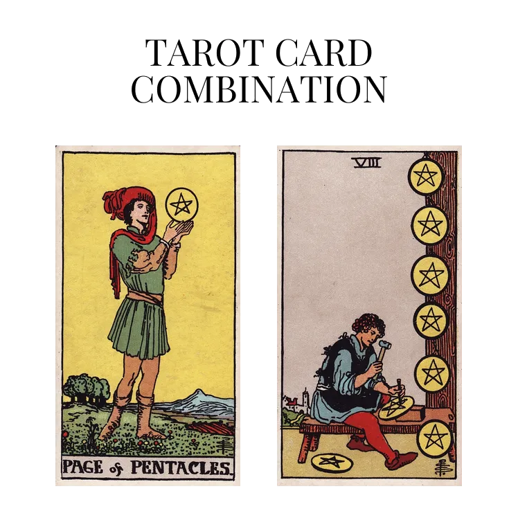 page of pentacles and eight of pentacles tarot cards combination meaning