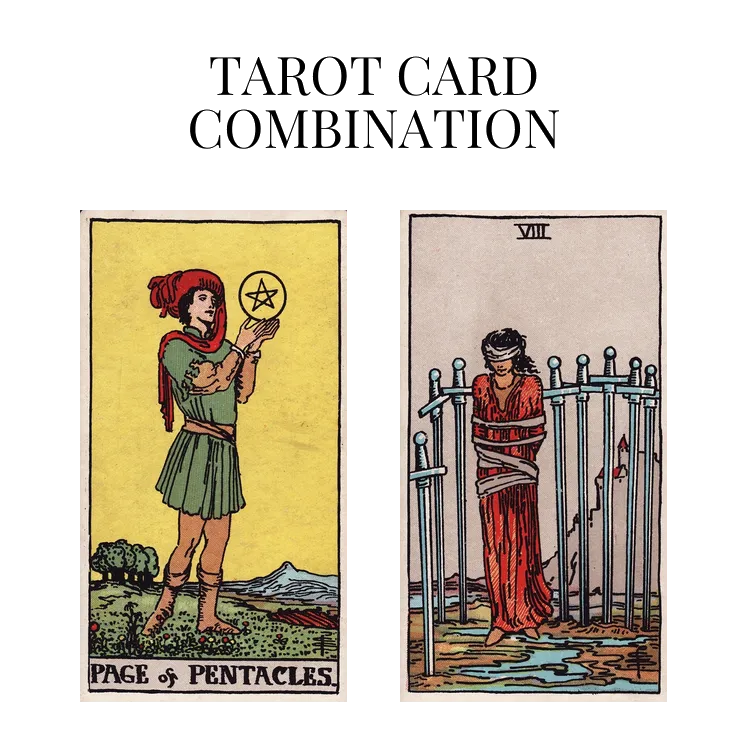 page of pentacles and eight of swords tarot cards combination meaning