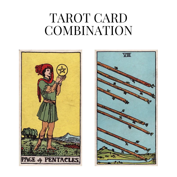 page of pentacles and eight of wands tarot cards combination meaning