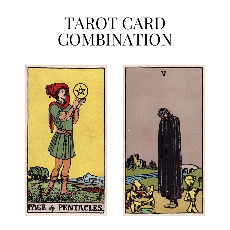 page of pentacles and five of cups tarot cards combination meaning