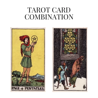 page of pentacles and five of pentacles tarot cards combination meaning