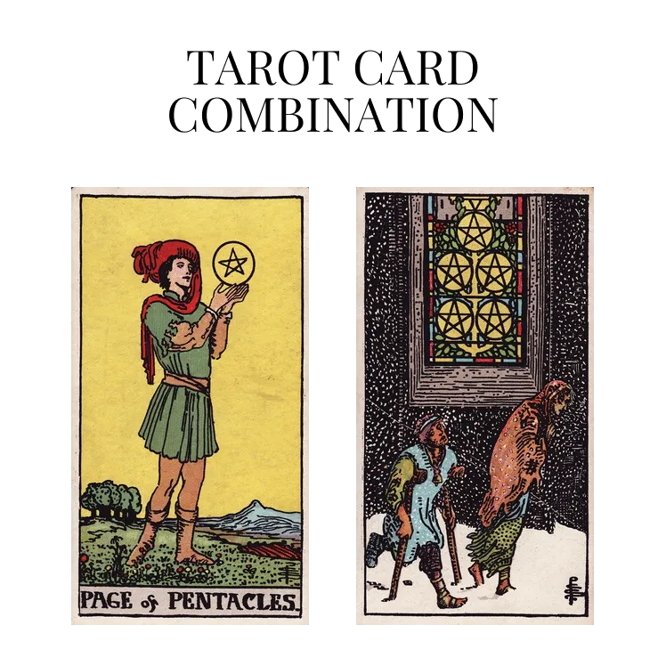 page of pentacles and five of pentacles tarot cards combination meaning