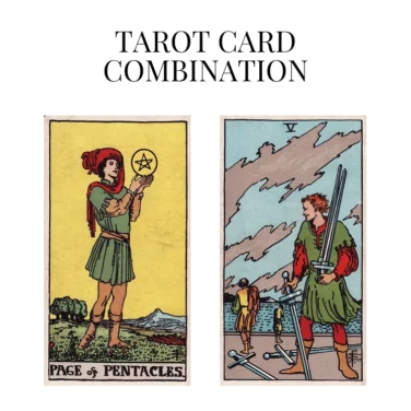 page of pentacles and five of swords tarot cards combination meaning