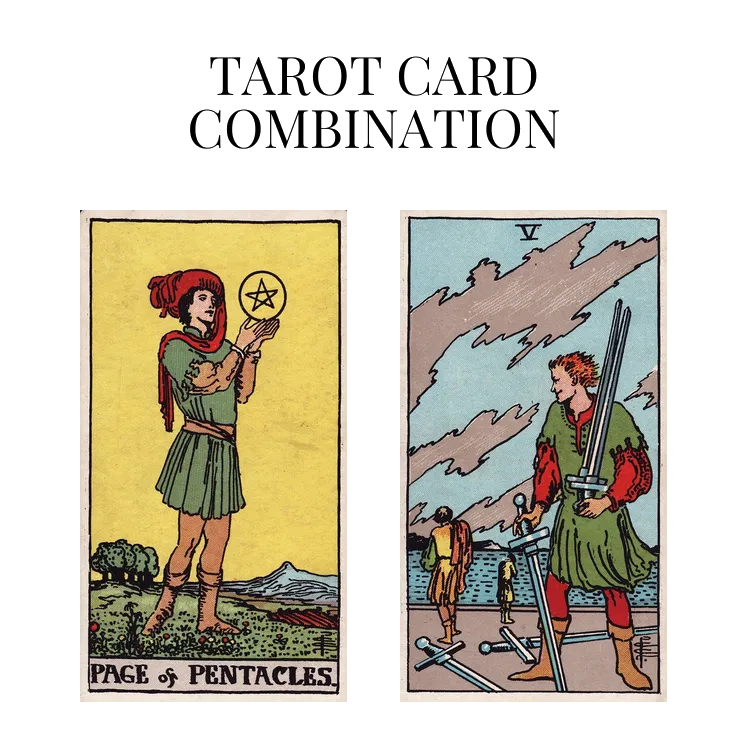 page of pentacles and five of swords tarot cards combination meaning