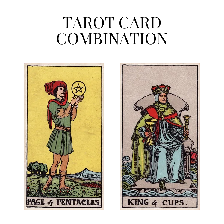 page of pentacles and king of cups tarot cards combination meaning