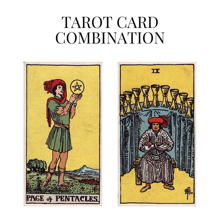page of pentacles and nine of cups tarot cards combination meaning