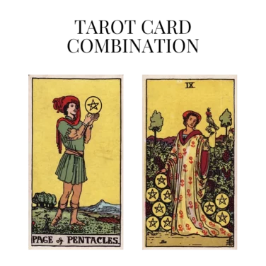 page of pentacles and nine of pentacles tarot cards combination meaning