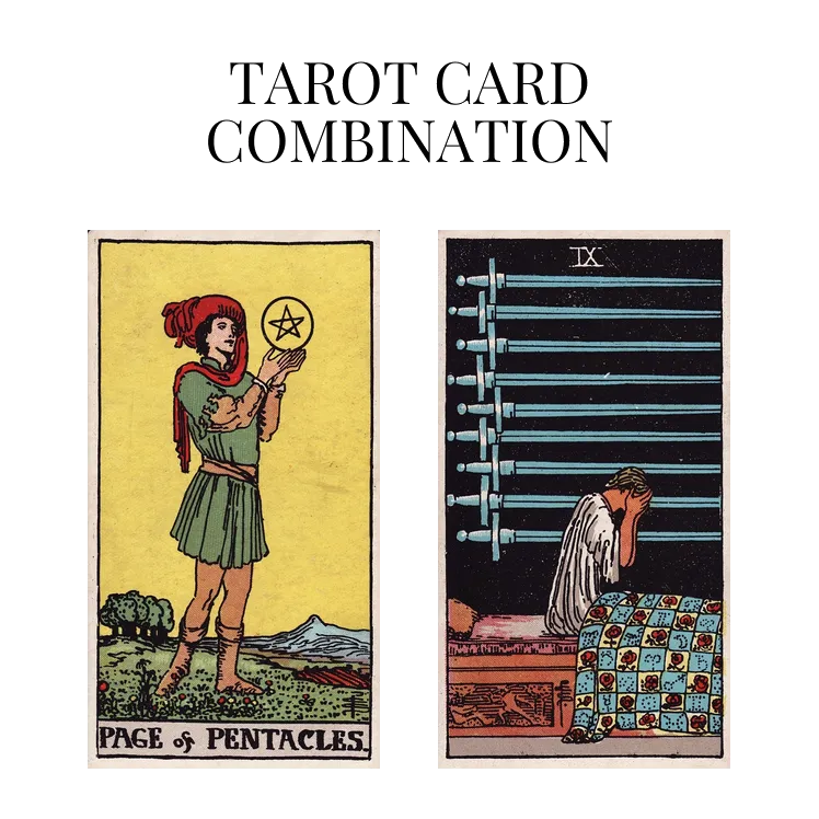 page of pentacles and nine of swords tarot cards combination meaning