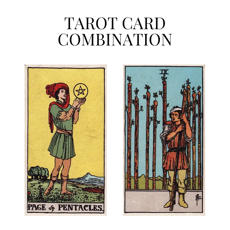 page of pentacles and nine of wands tarot cards combination meaning