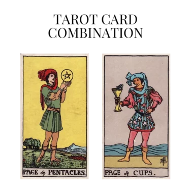 page of pentacles and page of cups tarot cards combination meaning