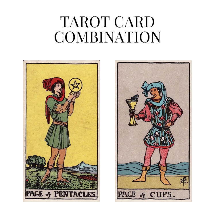 page of pentacles and page of cups tarot cards combination meaning