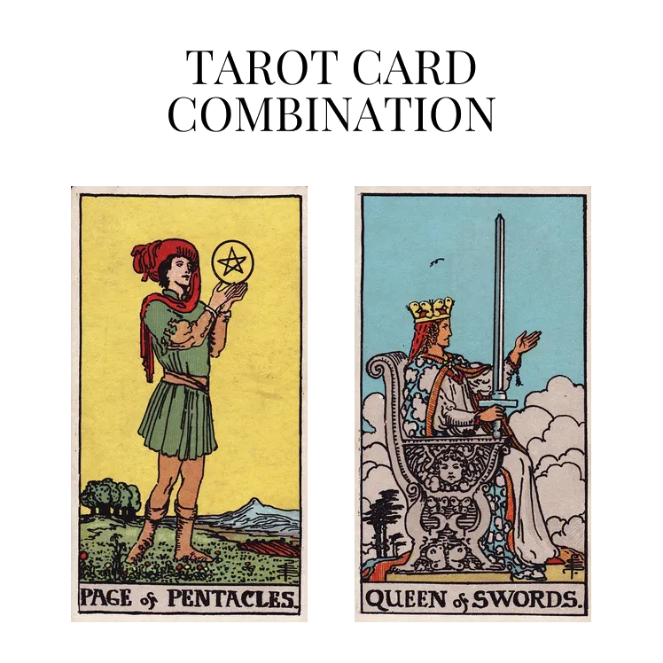 page of pentacles and queen of swords tarot cards combination meaning