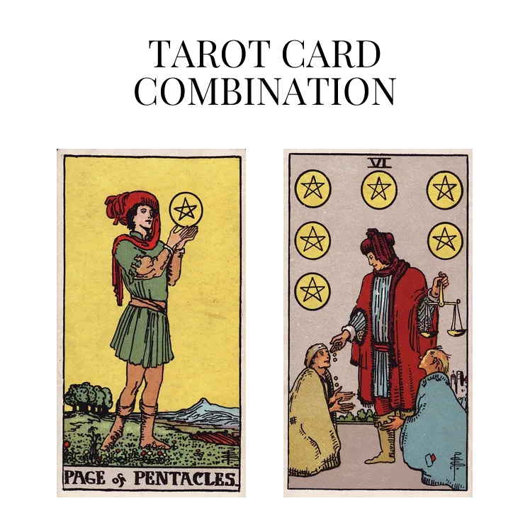 page of pentacles and six of pentacles tarot cards combination meaning