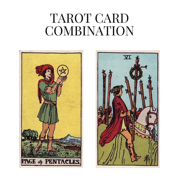 page of pentacles and six of wands tarot cards combination meaning
