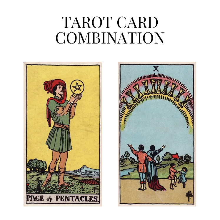 page of pentacles and ten of cups tarot cards combination meaning