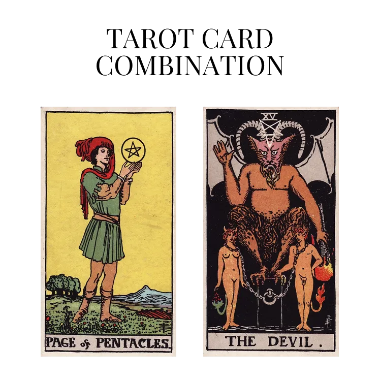 page of pentacles and the devil tarot cards combination meaning