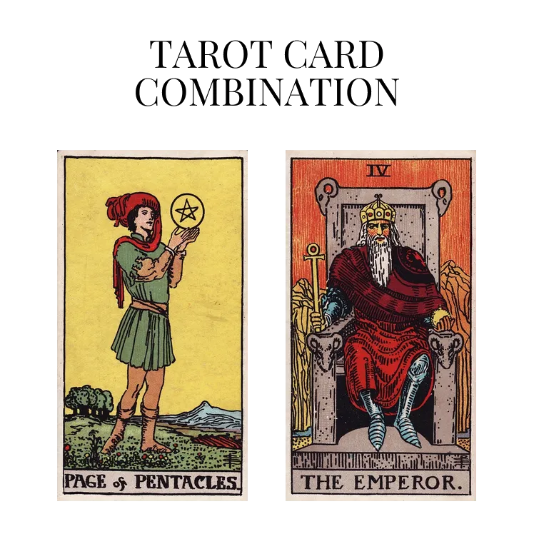 page of pentacles and the emperor tarot cards combination meaning