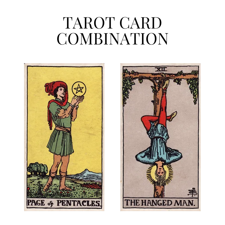 page of pentacles and the hanged man tarot cards combination meaning