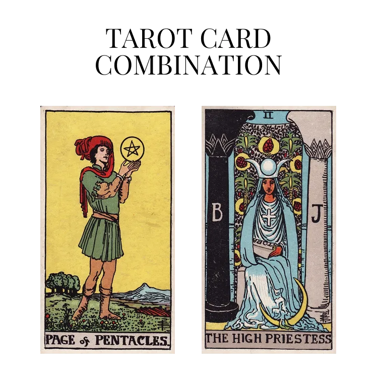 page of pentacles and the high priestess tarot cards combination meaning