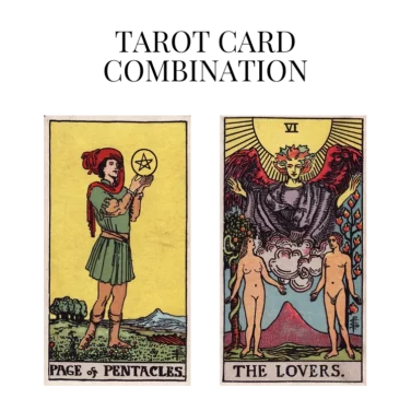 page of pentacles and the lovers tarot cards combination meaning