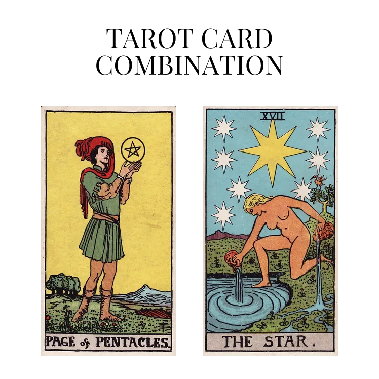 page of pentacles and the star tarot cards combination meaning