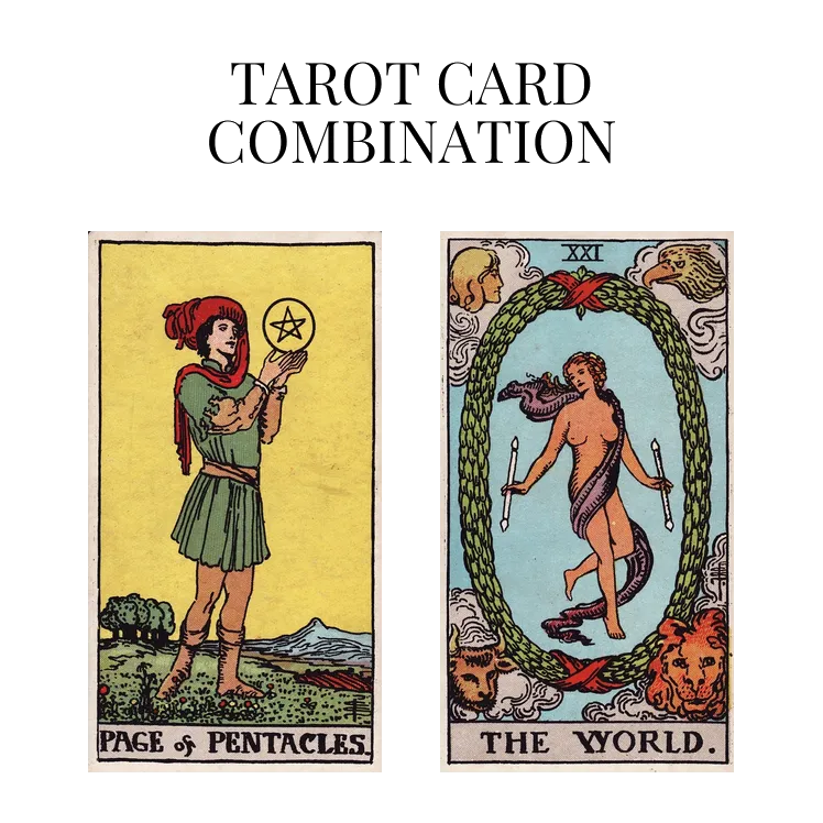 page of pentacles and the world tarot cards combination meaning