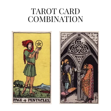 page of pentacles and three of pentacles tarot cards combination meaning