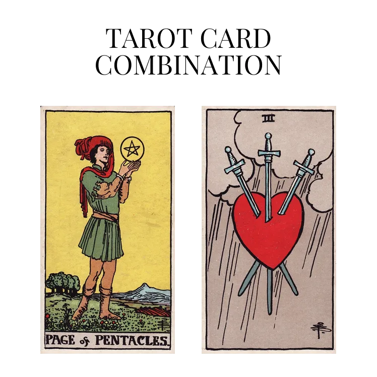 page of pentacles and three of swords tarot cards combination meaning