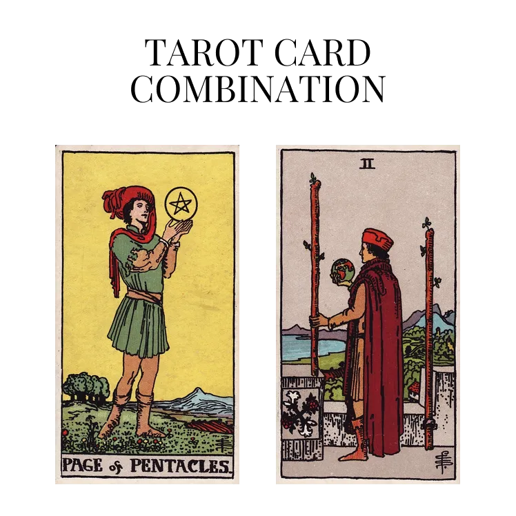 page of pentacles and two of wands tarot cards combination meaning