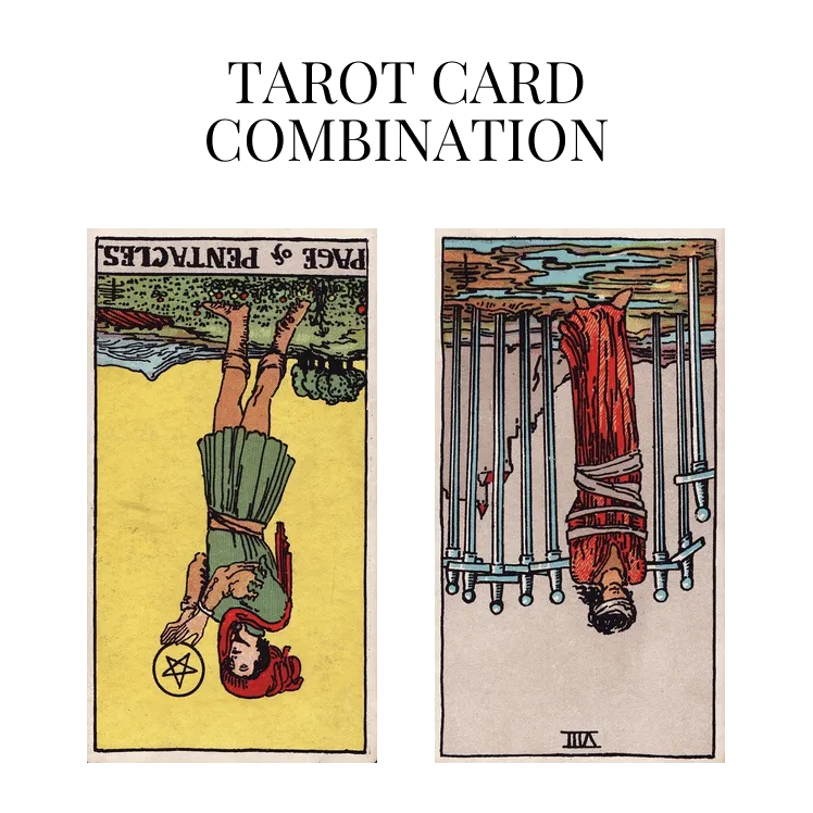 page of pentacles reversed and eight of swords reversed tarot cards combination meaning