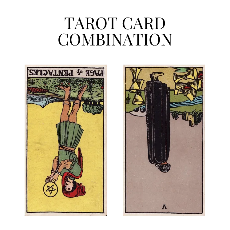 page of pentacles reversed and five of cups reversed tarot cards combination meaning