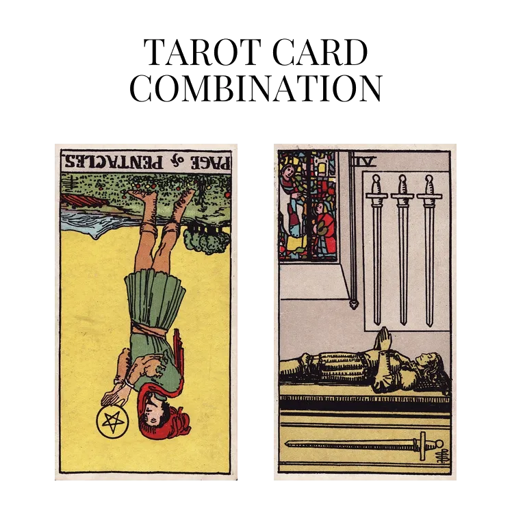 page of pentacles reversed and four of swords tarot cards combination meaning