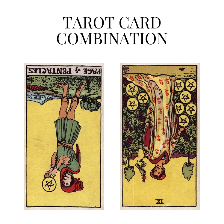page of pentacles reversed and nine of pentacles reversed tarot cards combination meaning